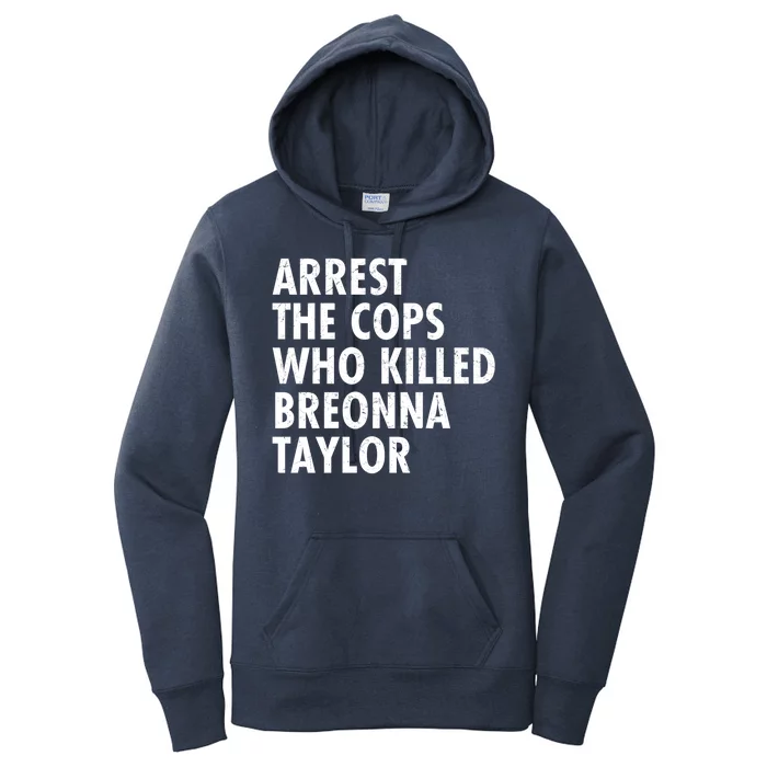 Arrest The Cops Who Killed Breonna Taylor BLM Women's Pullover Hoodie