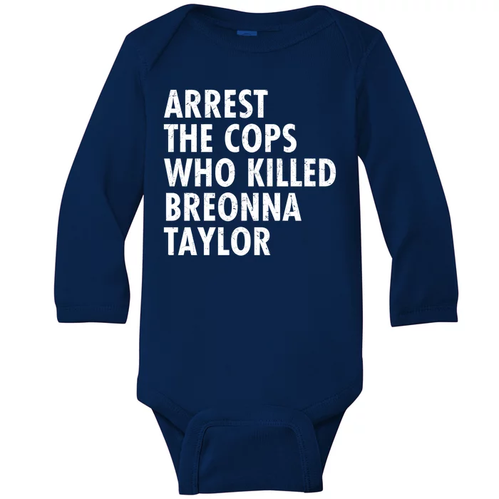 Arrest The Cops Who Killed Breonna Taylor BLM Baby Long Sleeve Bodysuit