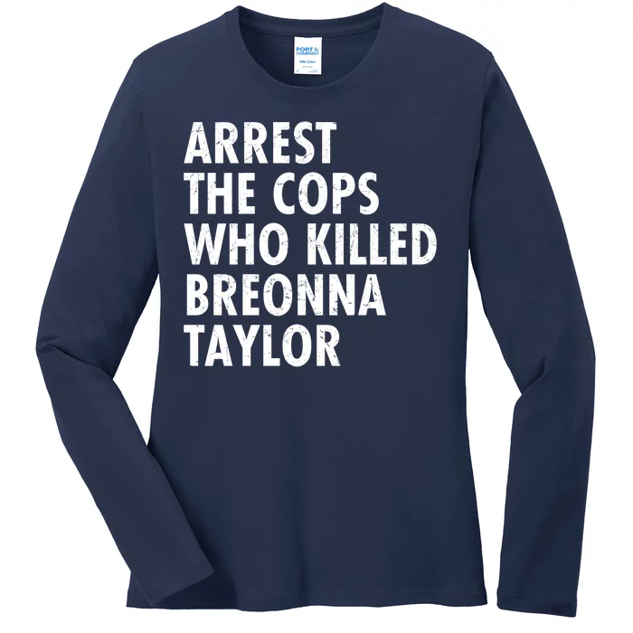 Arrest The Cops Who Killed Breonna Taylor BLM Ladies Long Sleeve Shirt