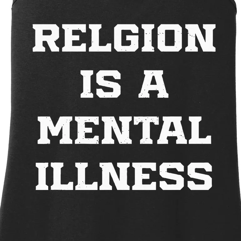 Anti Religion Should Be Treated As A Mental Illness Atheist Ladies Essential Tank