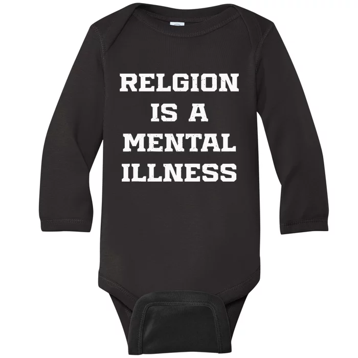 Anti Religion Should Be Treated As A Mental Illness Atheist Baby Long Sleeve Bodysuit