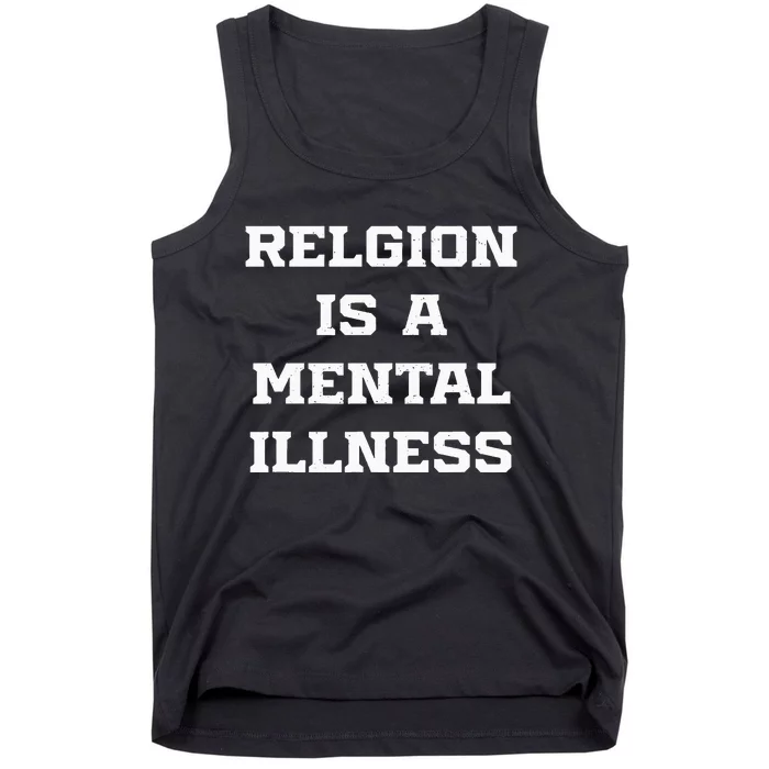 Anti Religion Should Be Treated As A Mental Illness Atheist Tank Top