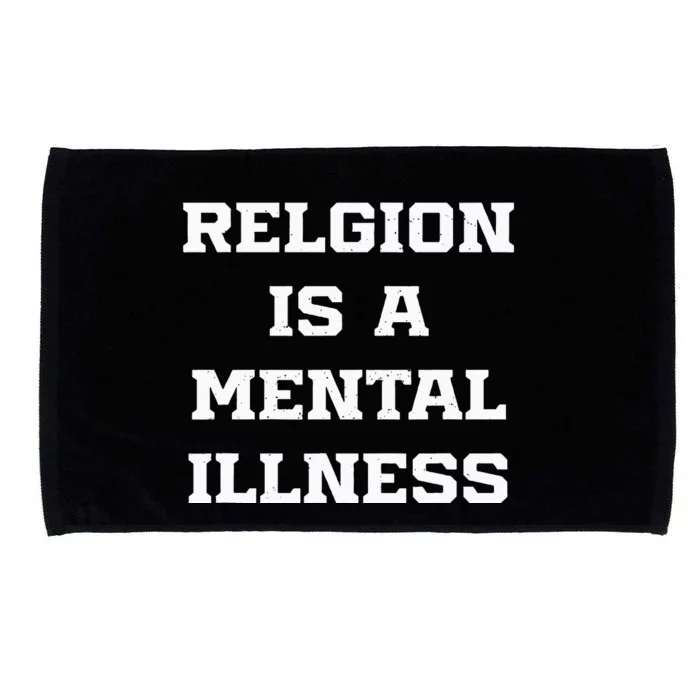 Anti Religion Should Be Treated As A Mental Illness Atheist Microfiber Hand Towel