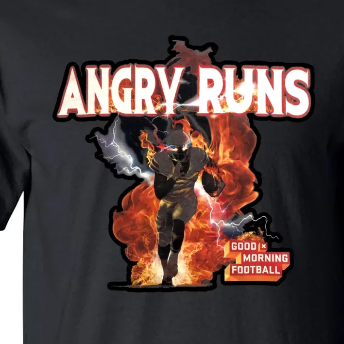 Angry Runs Shirt Angry Runs Good Morning Football Tall T-Shirt