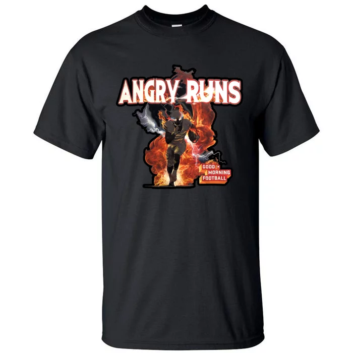 Angry Runs Shirt Angry Runs Good Morning Football Tall T-Shirt