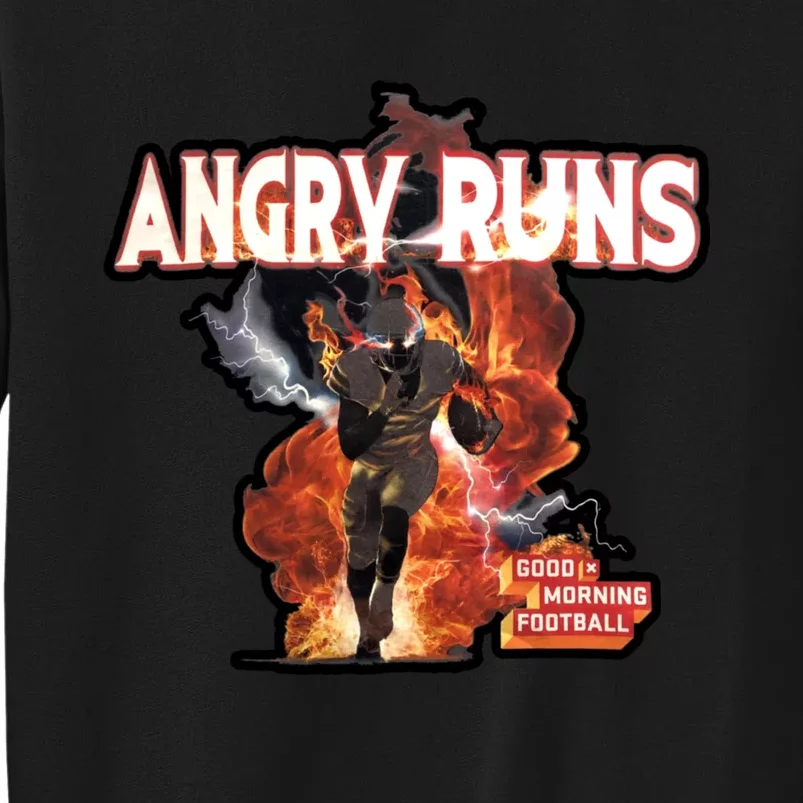 Angry Runs Shirt Angry Runs Good Morning Football Tall Sweatshirt