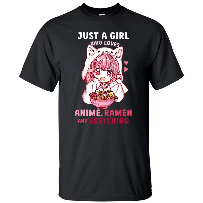 Anime Ramen Sketching Just A Girl Who Loves Anime Sketching Tall T-Shirt