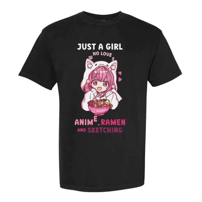 Anime Ramen Sketching Just A Girl Who Loves Anime Sketching Gift Garment-Dyed Heavyweight T-Shirt