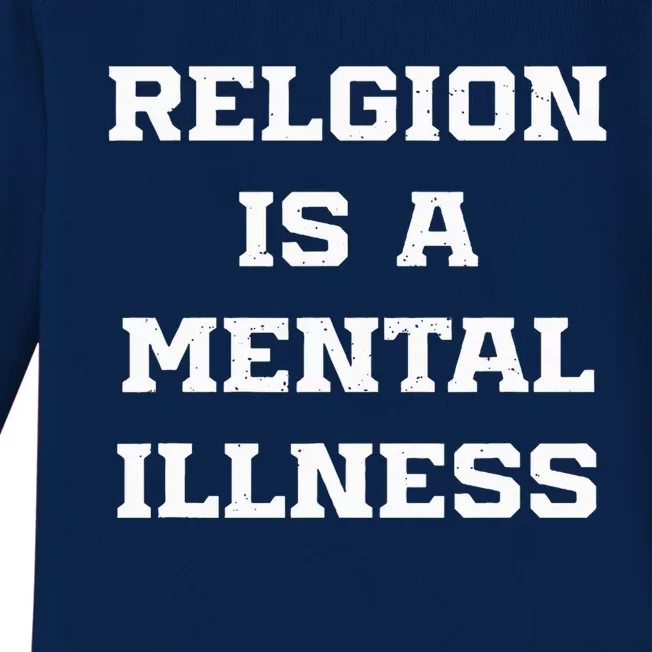 Anti Religion Should Be Treated As A Mental Illness Atheist Baby Long Sleeve Bodysuit