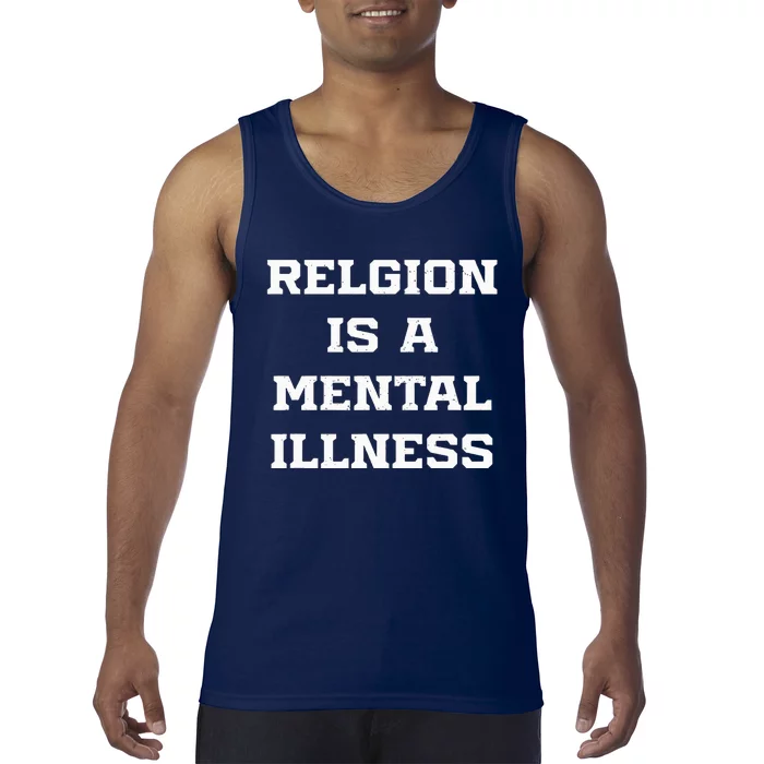 Anti Religion Should Be Treated As A Mental Illness Atheist Tank Top