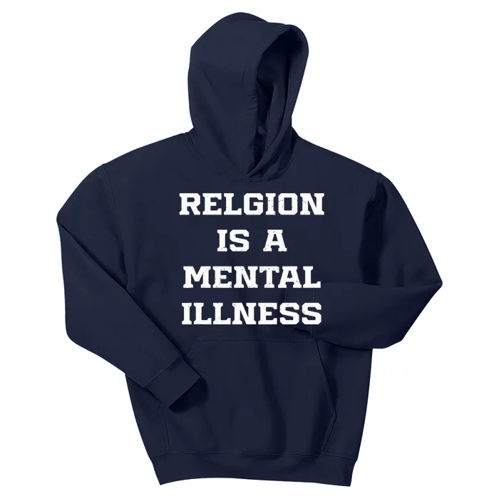 Anti Religion Should Be Treated As A Mental Illness Atheist Kids Hoodie