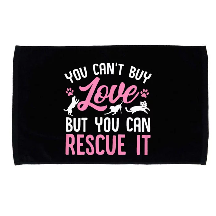 Animal Rescue Squad You Cant Buy Love But You Can Rescue It Microfiber Hand Towel