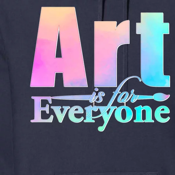 Art Is For Everyone Premium Hoodie