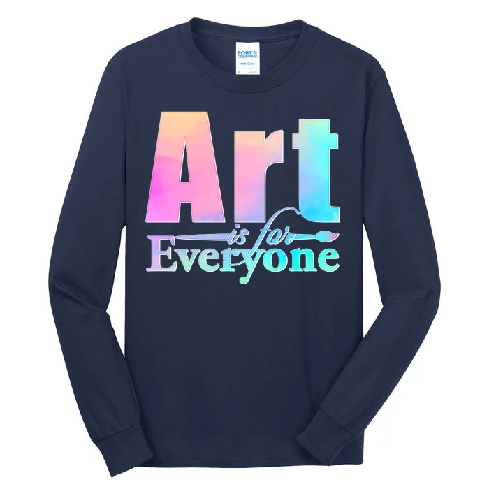 Art Is For Everyone Tall Long Sleeve T-Shirt