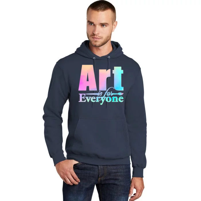 Art Is For Everyone Tall Hoodie