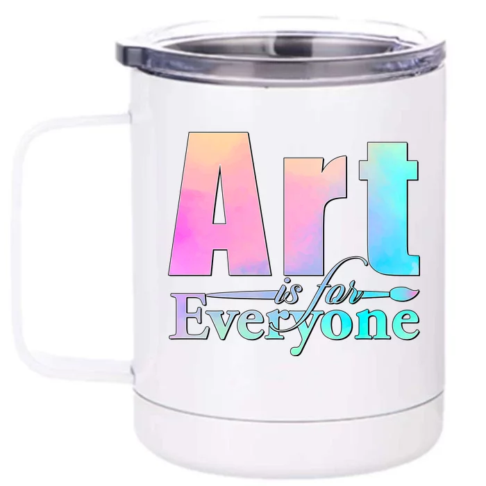 Art Is For Everyone Front & Back 12oz Stainless Steel Tumbler Cup