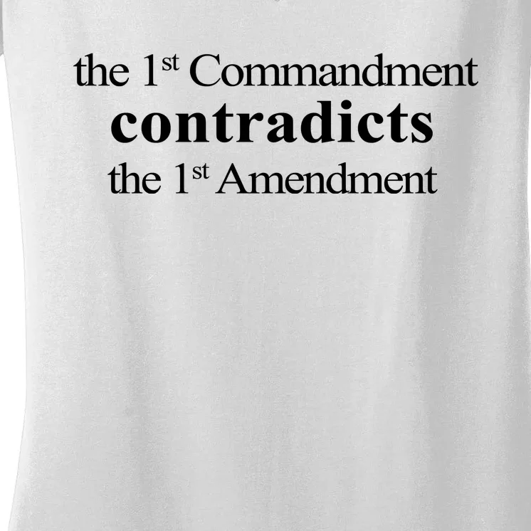 Aron Ra The 1St Commandment Contradicts The 1St Amendment Women's V-Neck T-Shirt