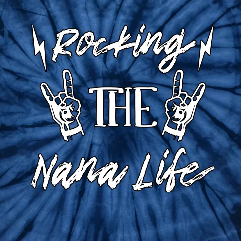 Awesome Rocking The Nana Life Grandma Best Nana Grandmother Tie-Dye T-Shirt