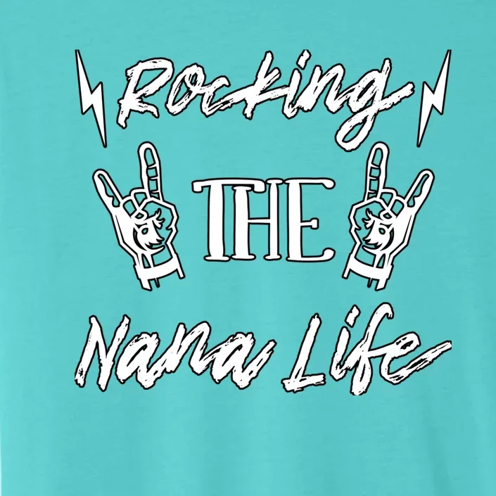 Awesome Rocking The Nana Life Grandma Best Nana Grandmother ChromaSoft Performance T-Shirt