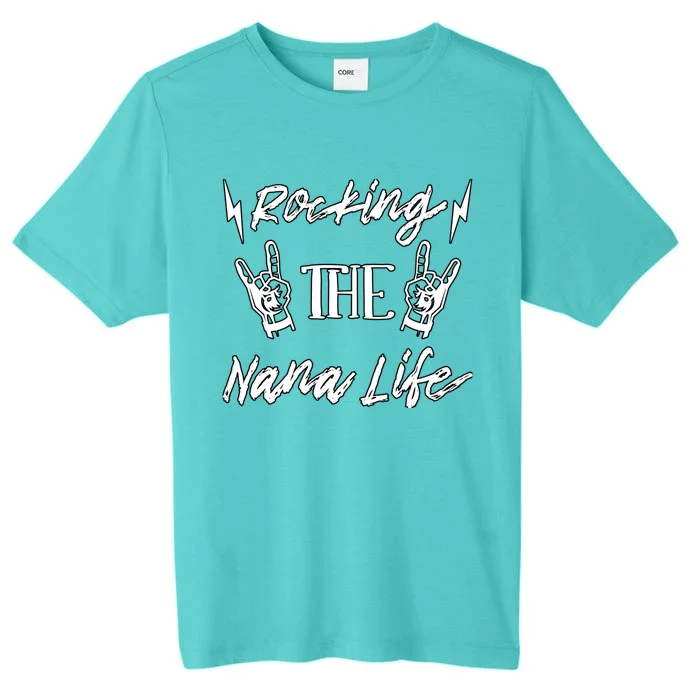 Awesome Rocking The Nana Life Grandma Best Nana Grandmother ChromaSoft Performance T-Shirt