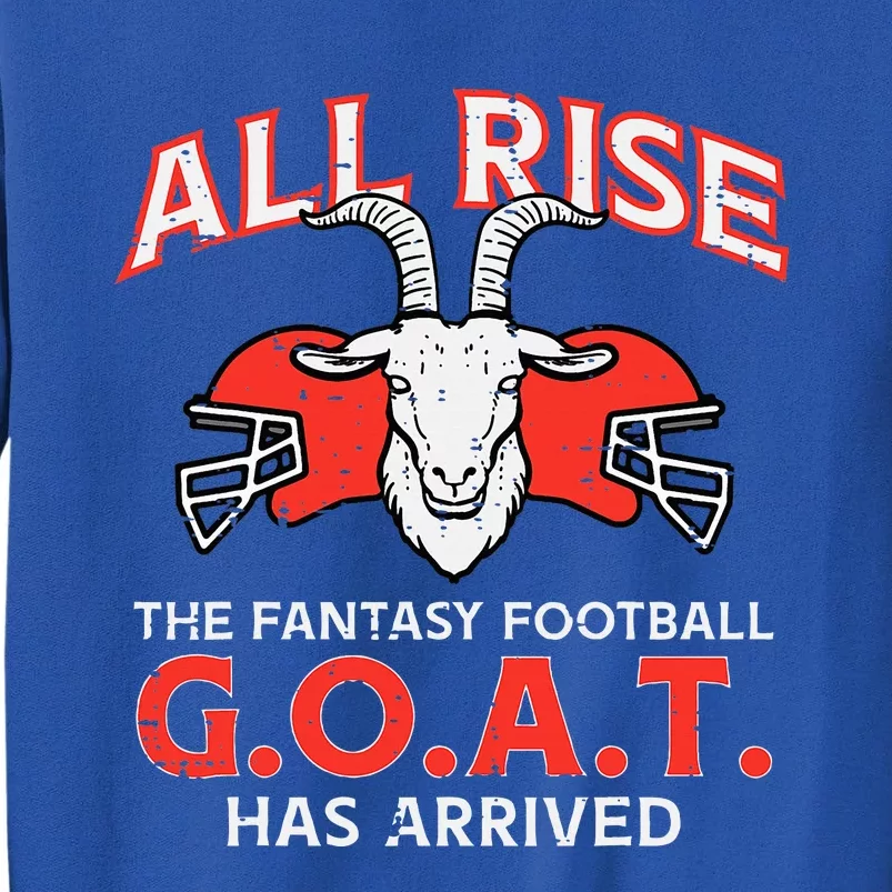 All Rise The Fantasy Football Goat Has Arrived Champion Sweatshirt