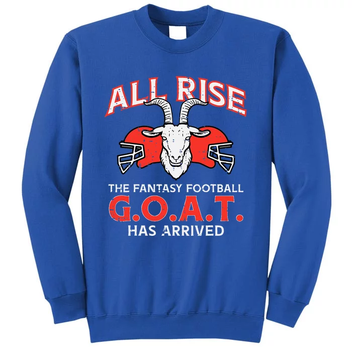 All Rise The Fantasy Football Goat Has Arrived Champion Sweatshirt