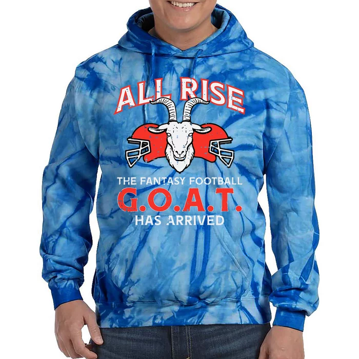 All Rise The Fantasy Football Goat Has Arrived Champion Tie Dye Hoodie