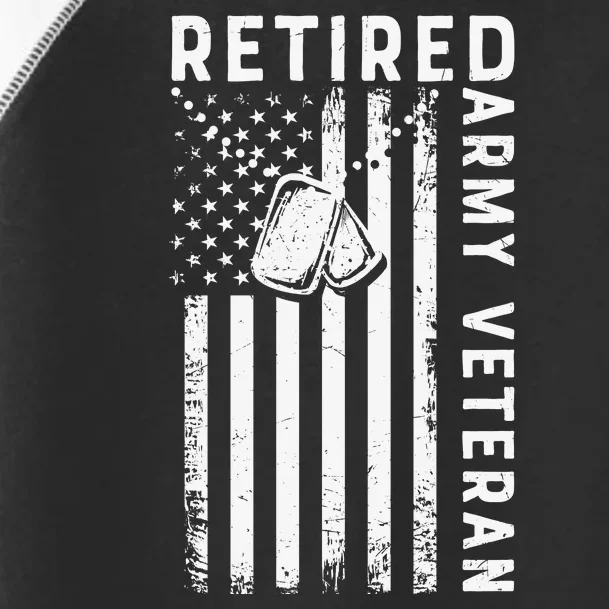 Army Retired Veteran American Gift For Veteran Day Toddler Fine Jersey T-Shirt