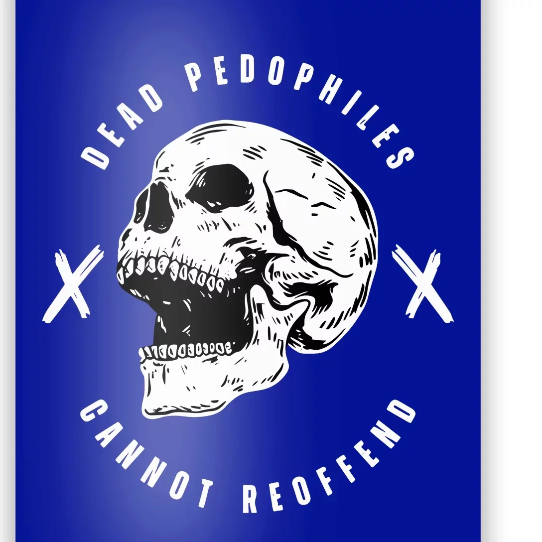 Alex Rosen Wearing Dead Pedophiles Cannot Reoffend Poster