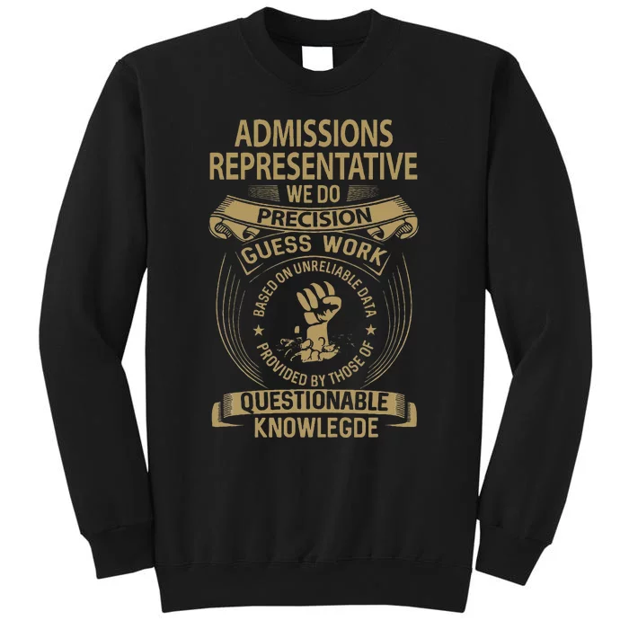 Admissions Representative We Do Precision Sweatshirt