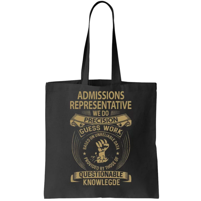 Admissions Representative We Do Precision Tote Bag