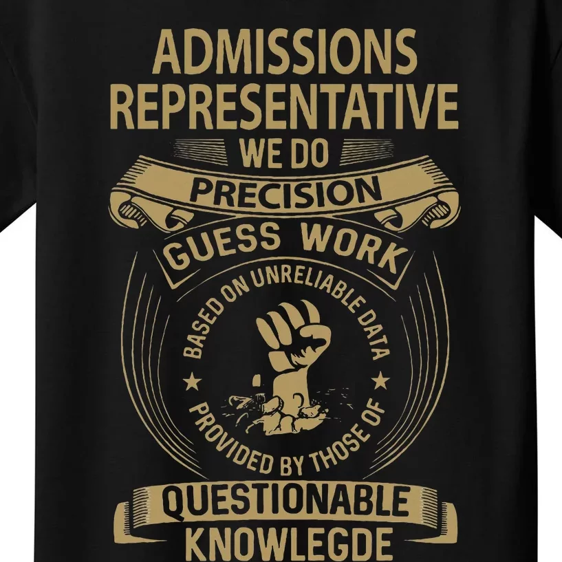 Admissions Representative We Do Precision Kids T-Shirt