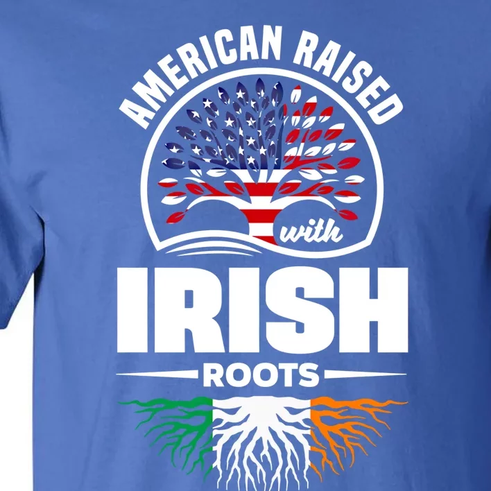 American Raised With Irish Roots Ireland Irish Ireland Flag Cool Gift Tall T-Shirt