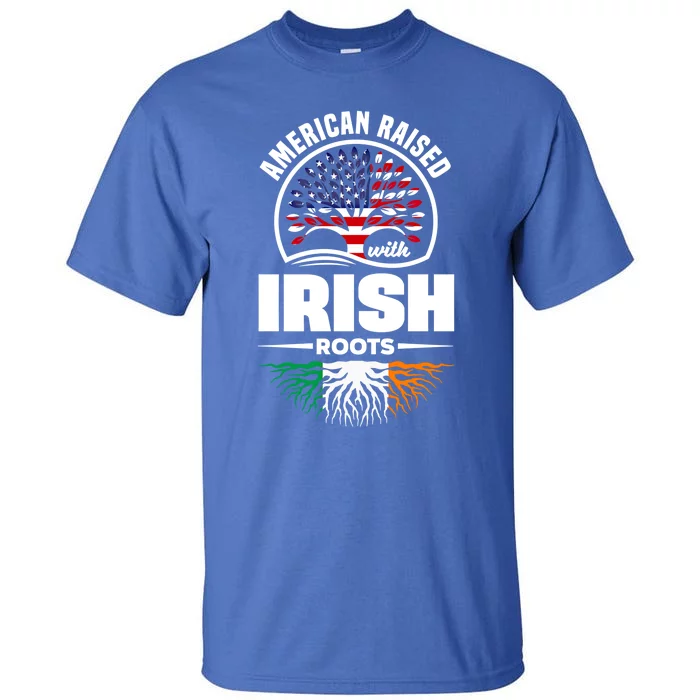 American Raised With Irish Roots Ireland Irish Ireland Flag Cool Gift Tall T-Shirt