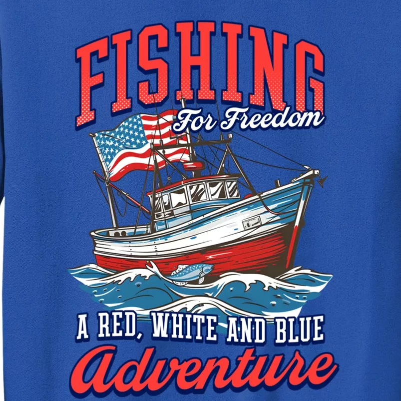 A Red White And Blue Adventure Design Patriotic Fishing Cool Gift Tall Sweatshirt