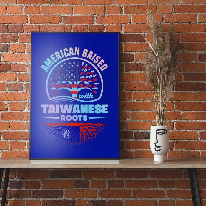 American Raised With Taiwanese Roots Taiwan Taiwanese Flag Meaningful Gift Poster