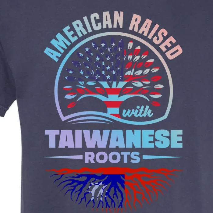 American Raised With Taiwanese Roots Taiwan Taiwanese Flag Meaningful Gift Garment-Dyed Heavyweight T-Shirt