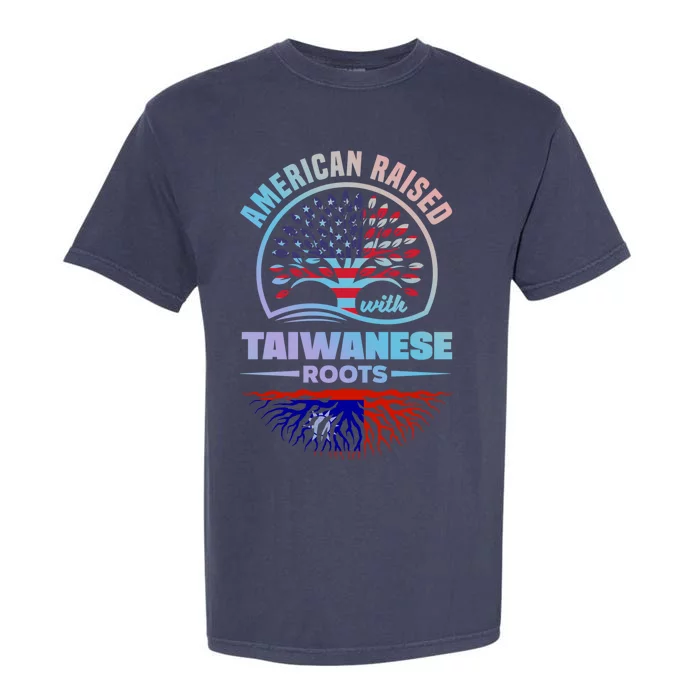 American Raised With Taiwanese Roots Taiwan Taiwanese Flag Meaningful Gift Garment-Dyed Heavyweight T-Shirt