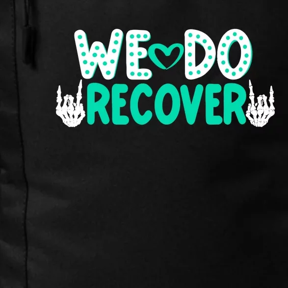 Addiction Recovery We Do Recover Daily Commute Backpack