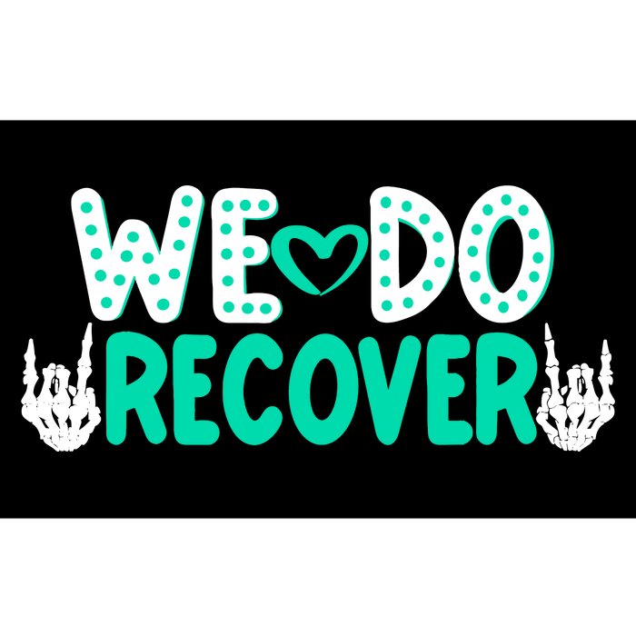 Addiction Recovery We Do Recover Bumper Sticker