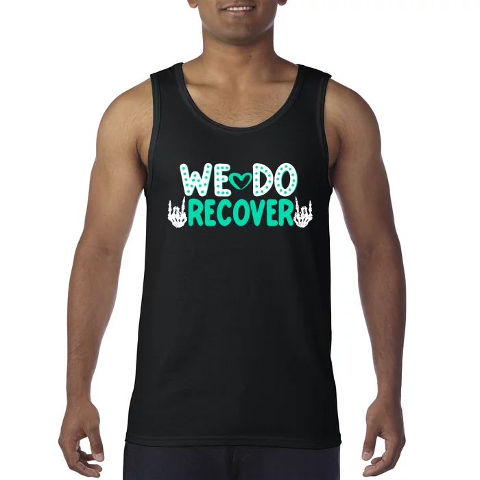 Addiction Recovery We Do Recover Tank Top