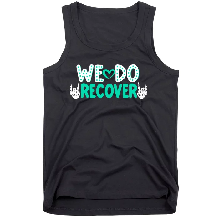 Addiction Recovery We Do Recover Tank Top