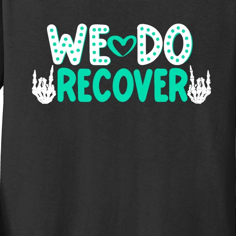 Addiction Recovery We Do Recover Kids Long Sleeve Shirt