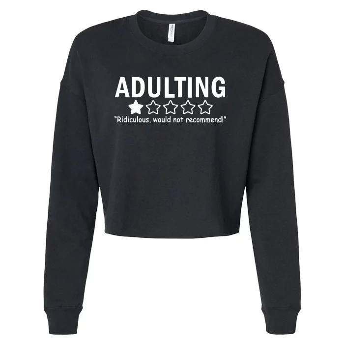 Adulting Ridiculous Would Not Recommend Cropped Pullover Crew