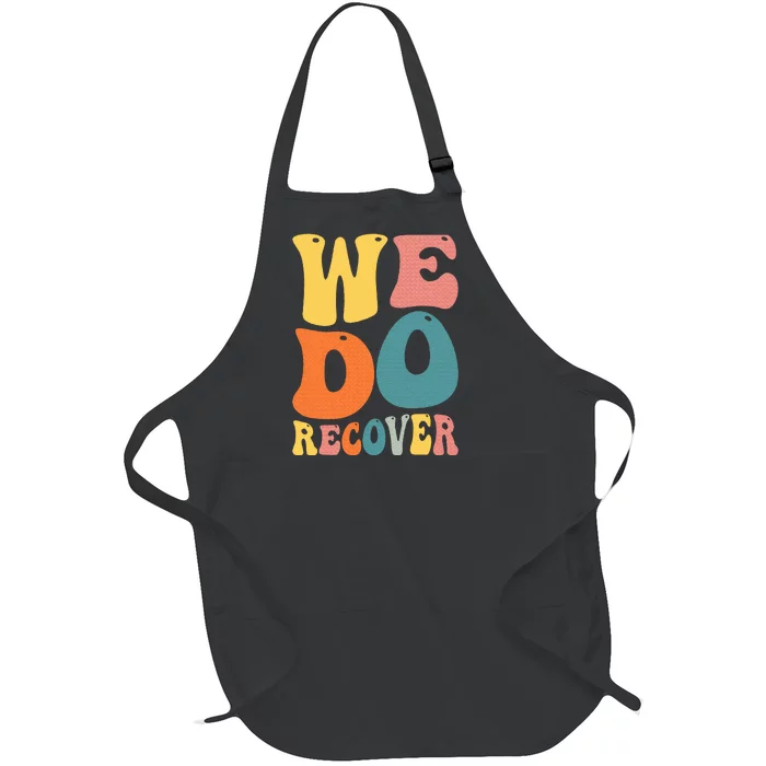 Addiction Recovery We Do Recover Gift Full-Length Apron With Pocket