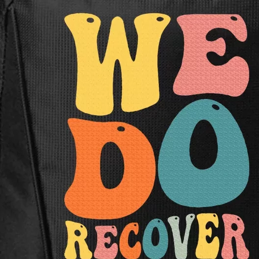 Addiction Recovery We Do Recover Gift City Backpack