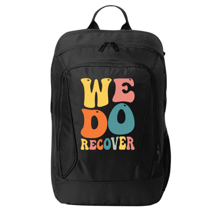 Addiction Recovery We Do Recover Gift City Backpack