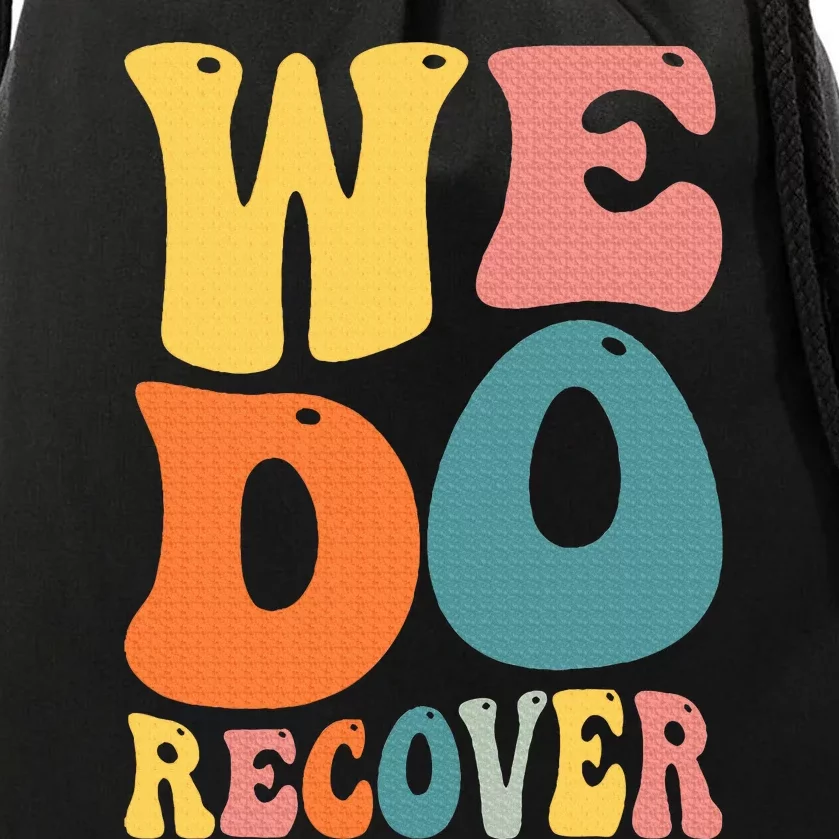 Addiction Recovery We Do Recover Gift Drawstring Bag