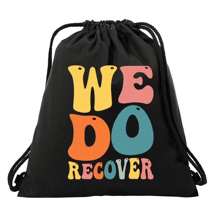 Addiction Recovery We Do Recover Gift Drawstring Bag