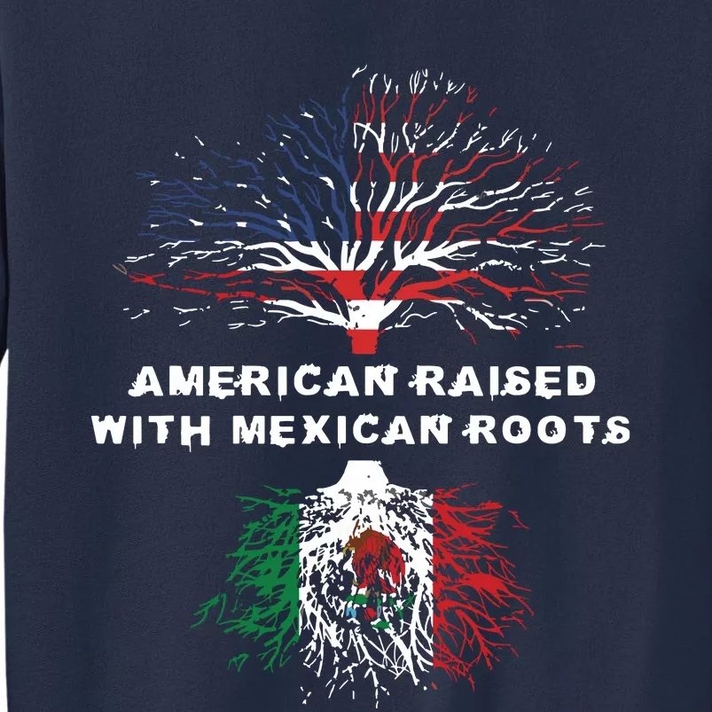 American Raised With Mexican Roots Mexico Sweatshirt